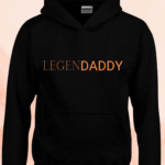 Hoodie - LEGENDADDY