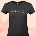 T-shirt - #Momlife